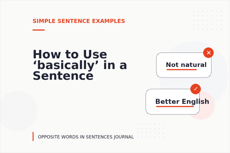 How to Use ‘basically’ in a Sentence How to Use ‘basically’ in a Sentence