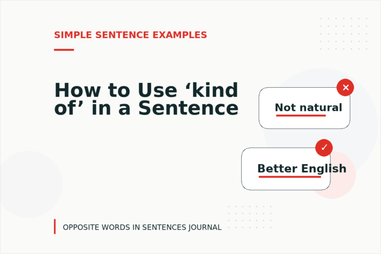 How to Use ‘kind of’ in a Sentence How to Use ‘kind of’ in a Sentence