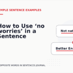 How to Use ‘no worries’ in a Sentence