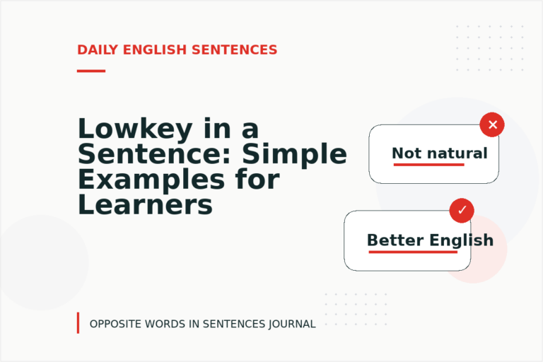 Lowkey in a Sentence: Simple Examples for Learners Lowkey in a Sentence: Simple Examples for Learners