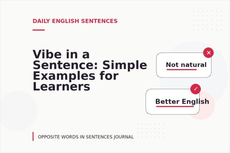 Vibe in a Sentence: Simple Examples for Learners Vibe in a Sentence: Simple Examples for Learners