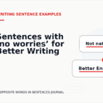 Sentences with ‘no worries’ for Better Writing