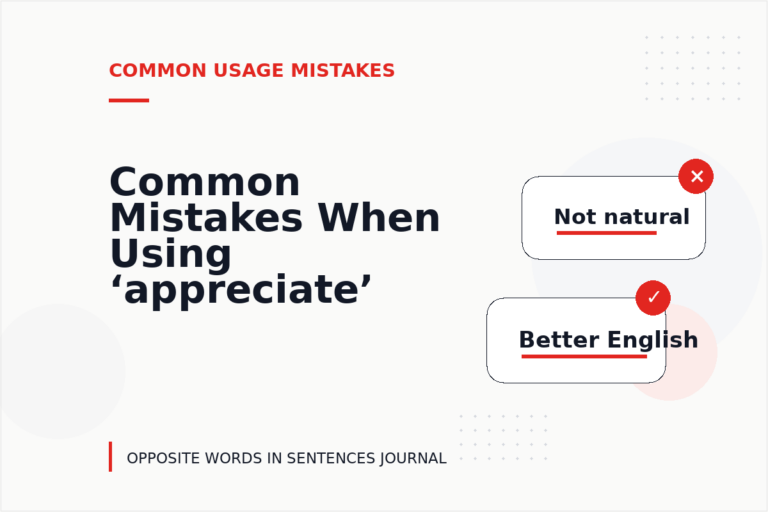 Common Mistakes When Using ‘appreciate’ in a Sentence