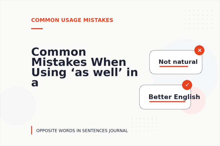 Common Mistakes When Using ‘as well’ in a Sentence